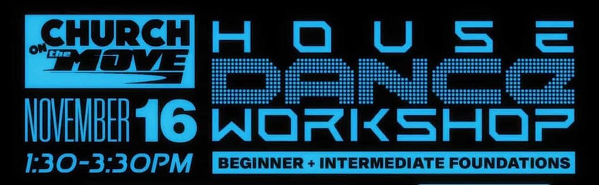 Church On The Move: House Dance Workshop