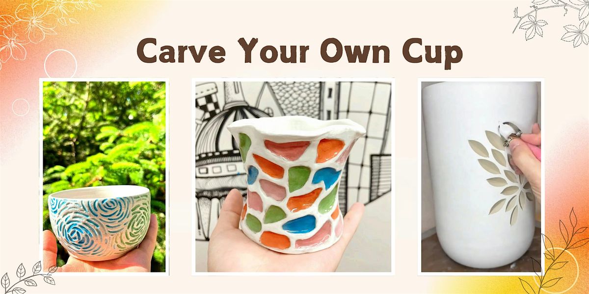 Mindful Clay and Sip Workshop: Carve Your Own Cup