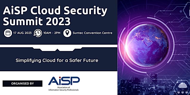 AiSP Cloud Security Summit 2023 | Suntec Singapore Convention ...