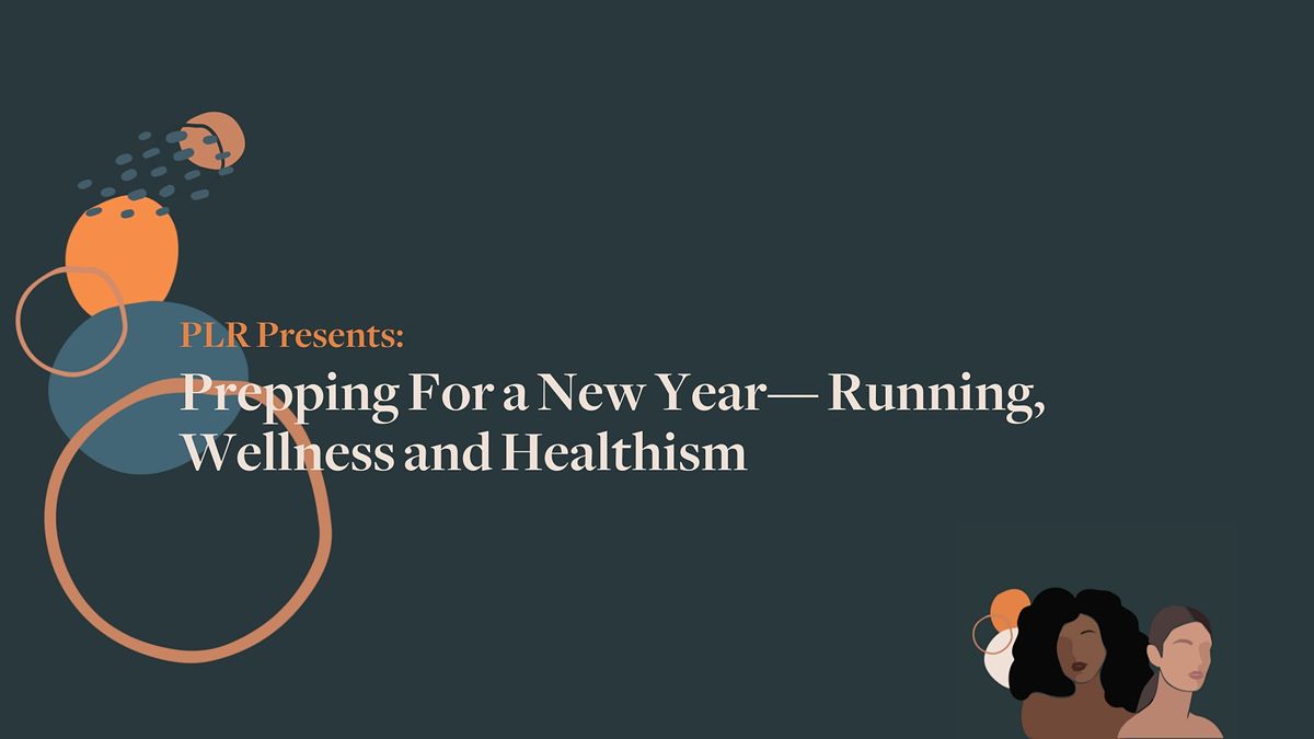 PLR Toronto Presents: Talking about Running, Wellness and Healthism
