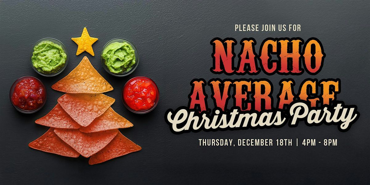 Nacho Average Christmas Party