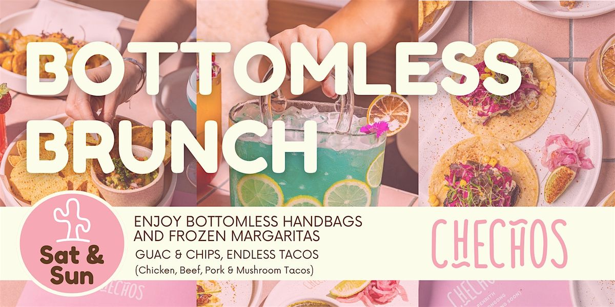 Bottomless Brunch @CHECHOS EVERY WEEKEND - Penrith!