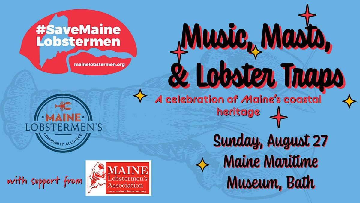 Music, Masts, & Lobster Traps A Celebration of Maines Lobstering