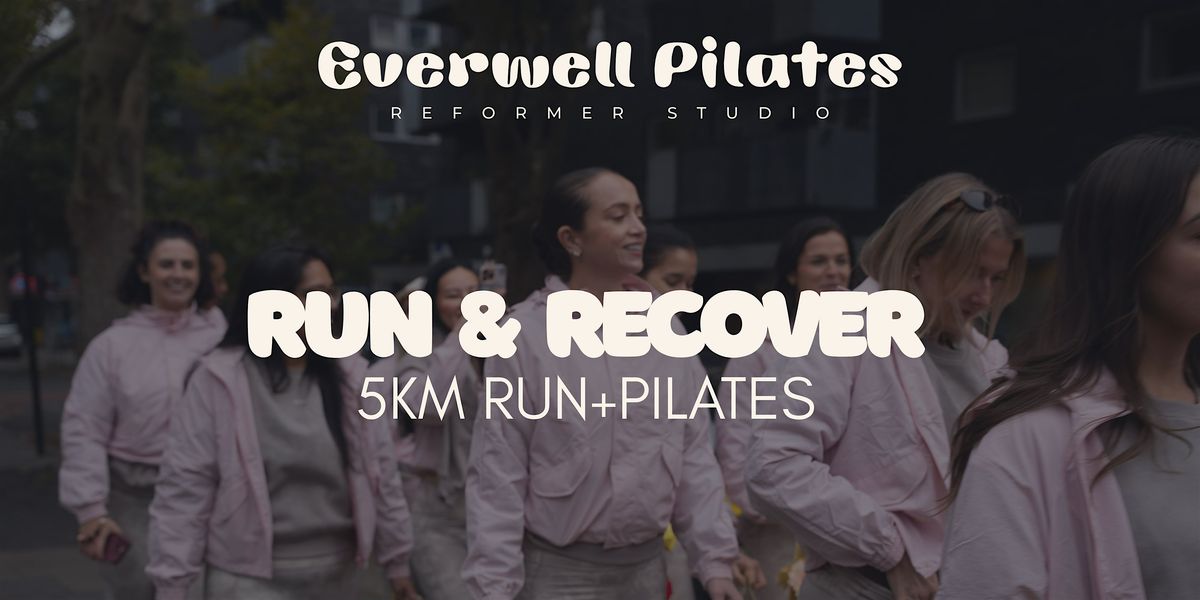 RUN & RECOVER - 5KM RUN+PILATES