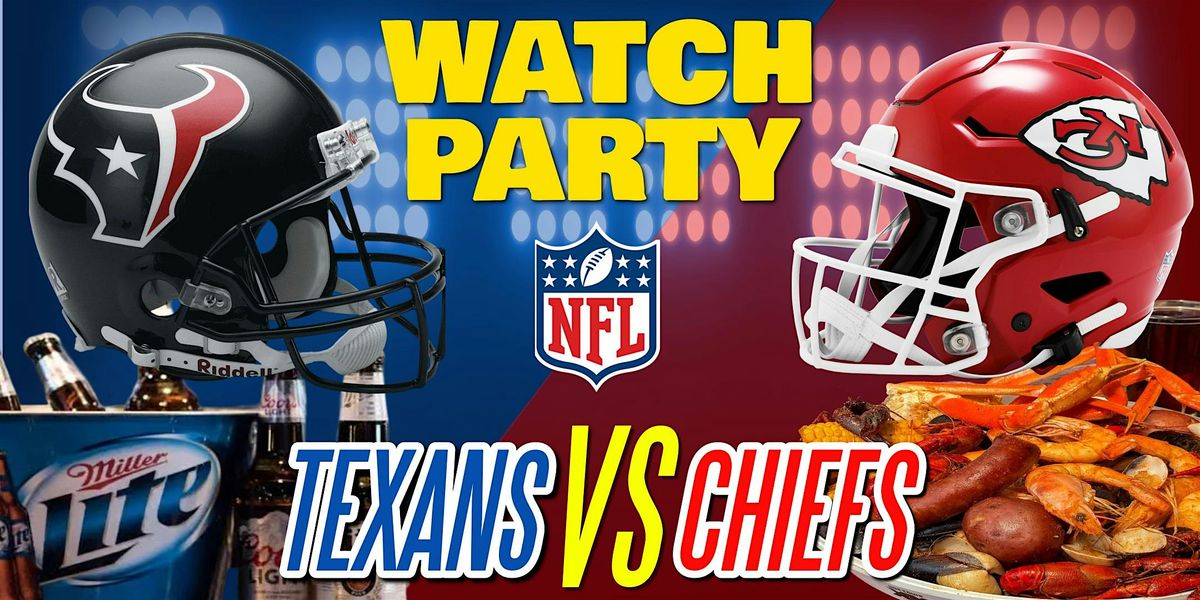 Texans vs Chiefs!! - Watch Party at The Revel!
