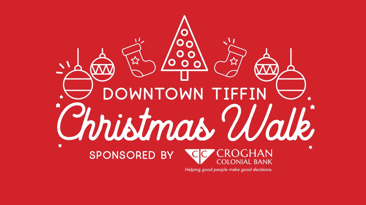 Downtown Tiffin Christmas Walk 2021 Downtown Tiffin, Ohio December