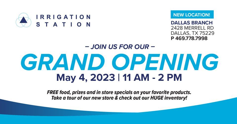 Irrigation Station Dallas Grand Opening Event 2418 Merrell Rd, Dallas