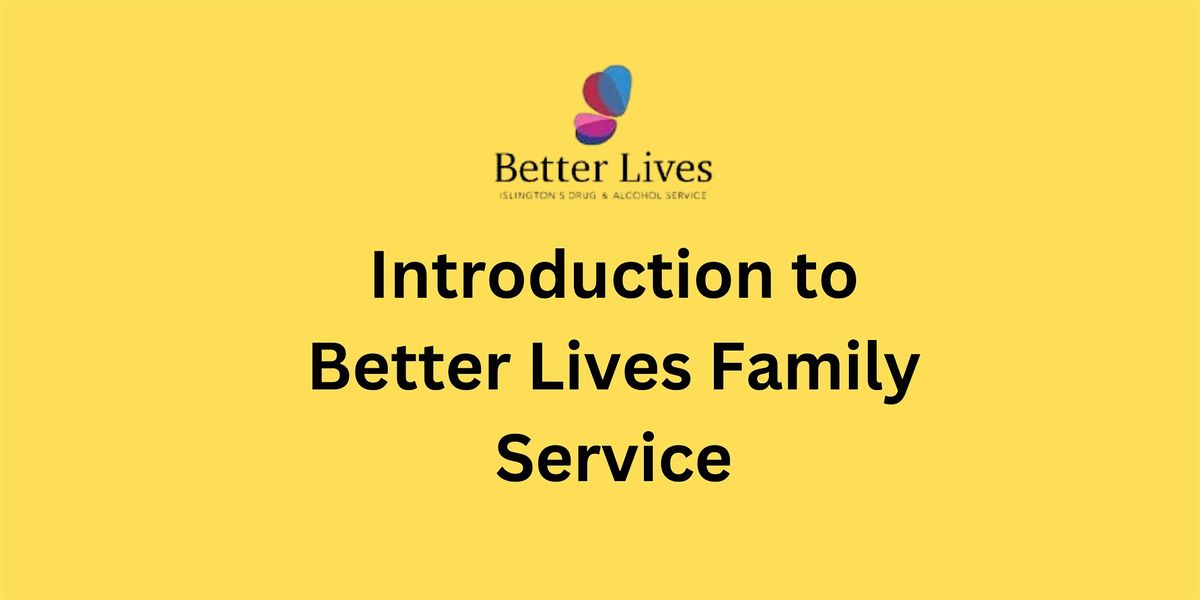 Introduction to Better Lives family service
