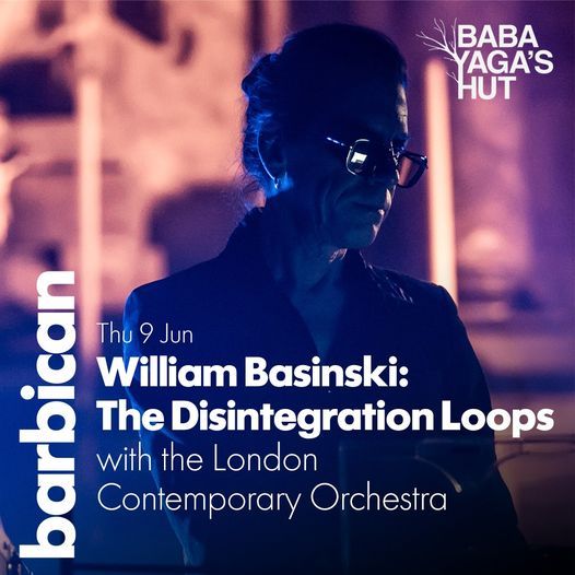 William Basinski - The Disintegration Loops with London Contemporary Orchestra