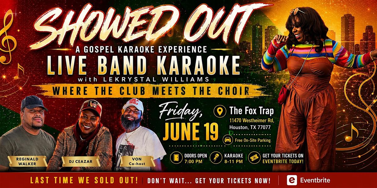 SHOWED OUT: Live Band Gospel Karaoke