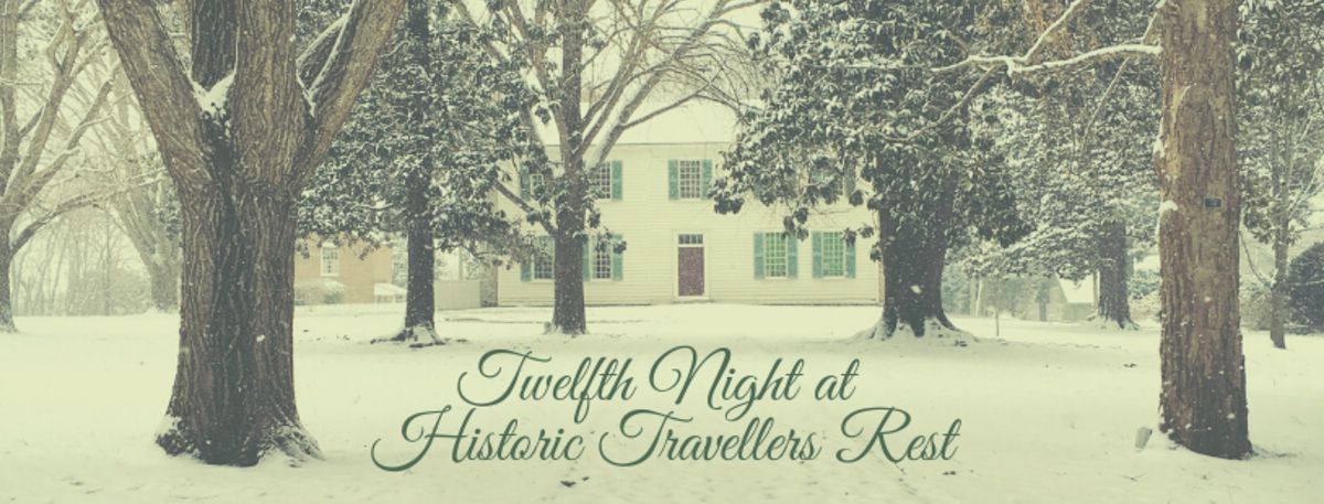 Twelfth Night at Travellers Rest
