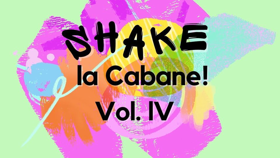 Shake La Cabane Vol. IV