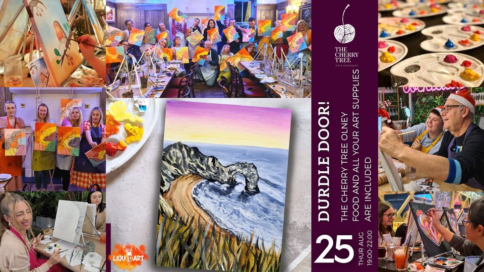 Durdle Door At The Cherry Tree! Drink and learn how to Paint! The