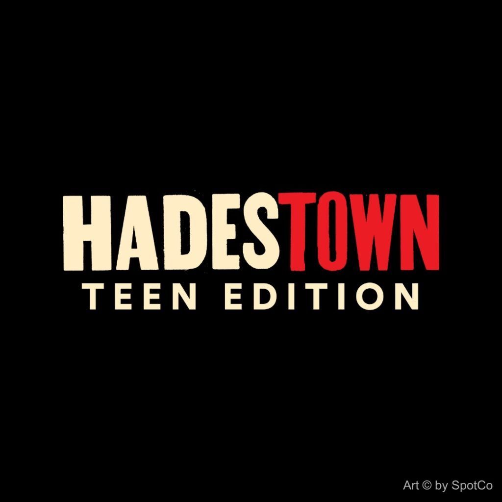 Hadestown - Teen Edition