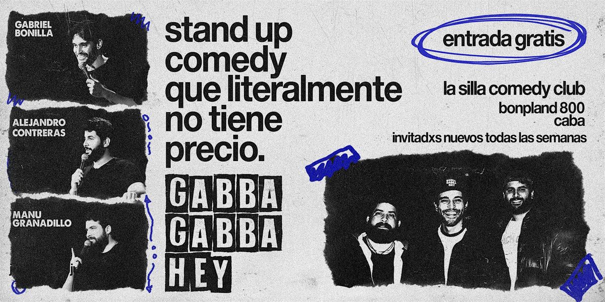 GABBA GABBA HEY - STAND UP COMEDY