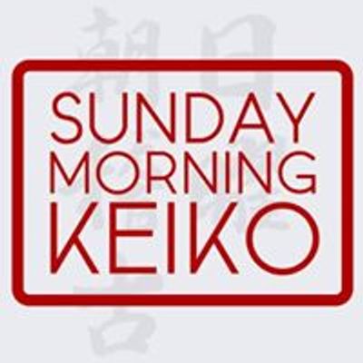 Sunday Morning Keiko