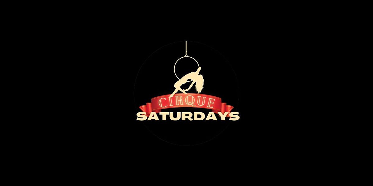 Cirque Saturdays