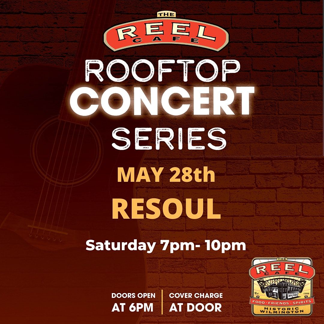 reSOUL playing the Reel Cafe Rooftop Series