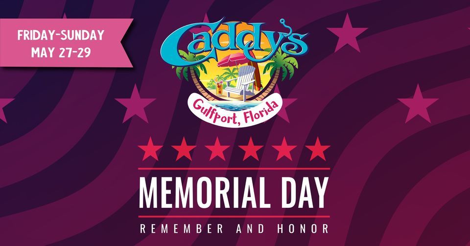 Memorial Day Weekend! Caddy's Gulfport May 27, 2022