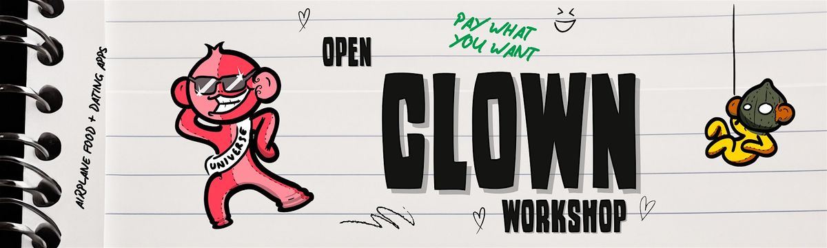 Open Clown Workshop (PWYW) in English \u2022 Every Other Sunday