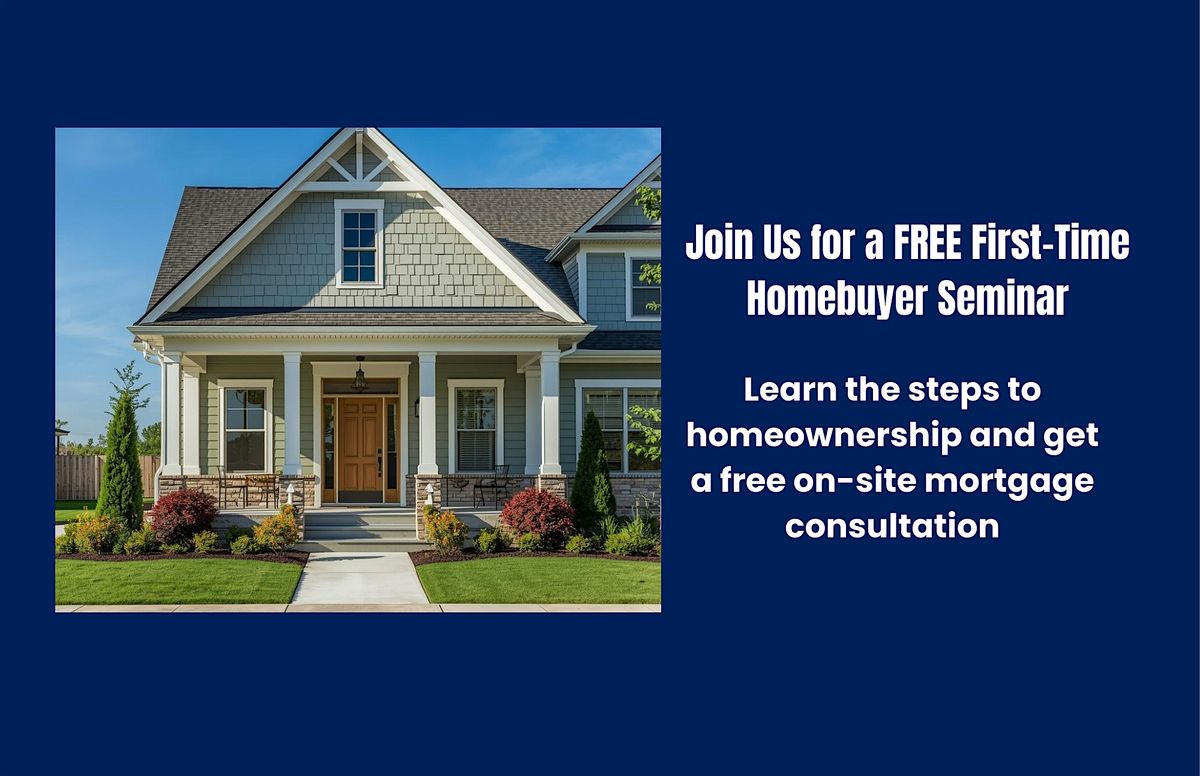 First Time Homebuyers Seminar