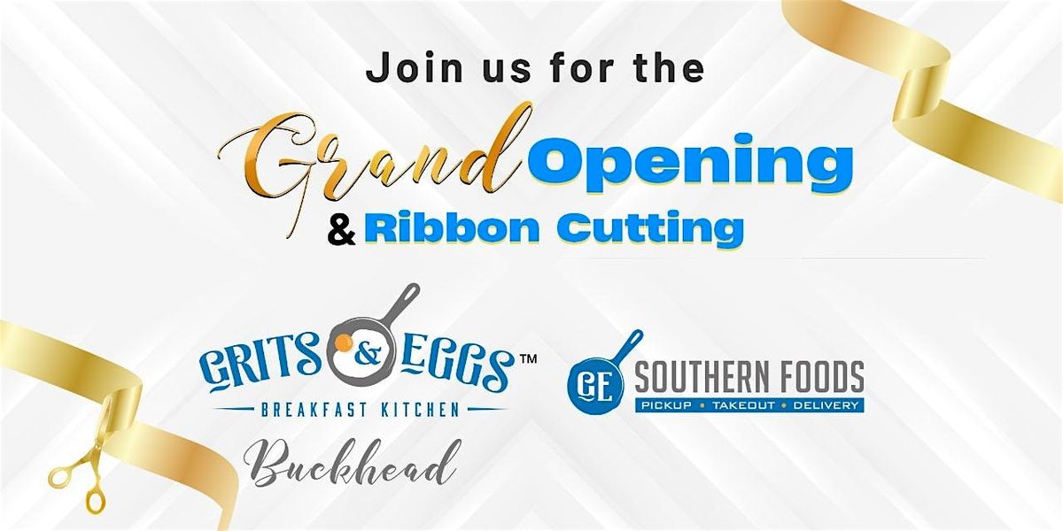 Grand Opening & Ribbon Cutting Grits and Eggs Breakfast Kitchen