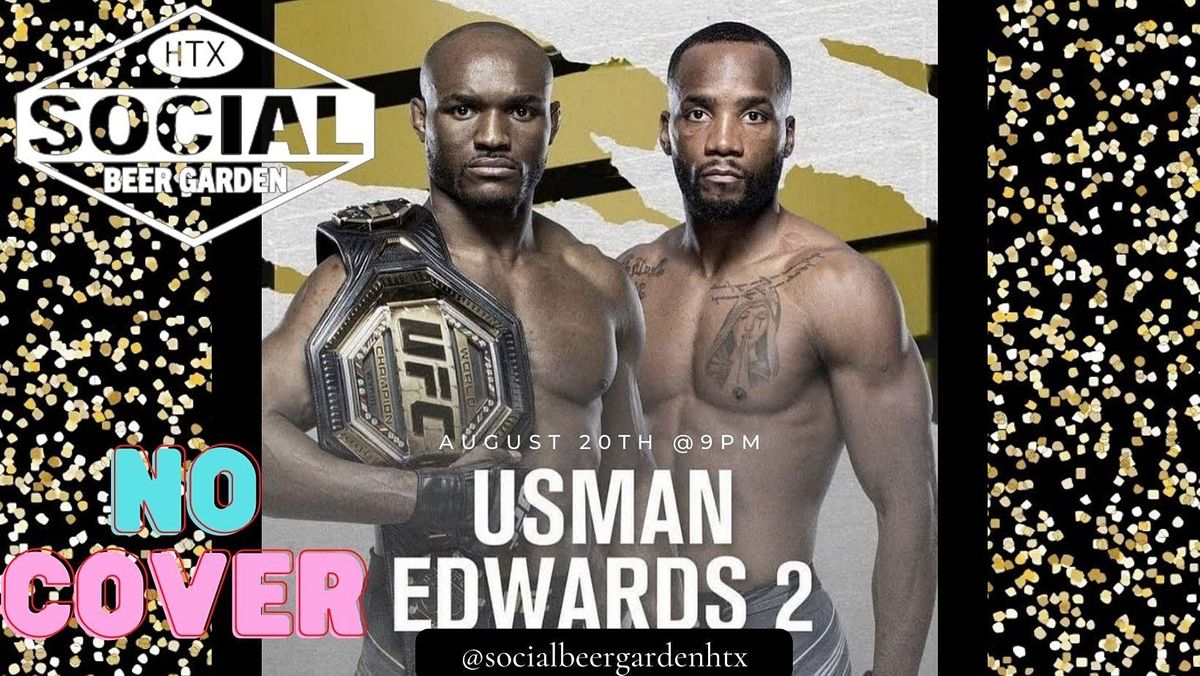 UFC 278 - Usman Vs Edwards 2 | Social Beer Garden HTX, Houston, TX ...