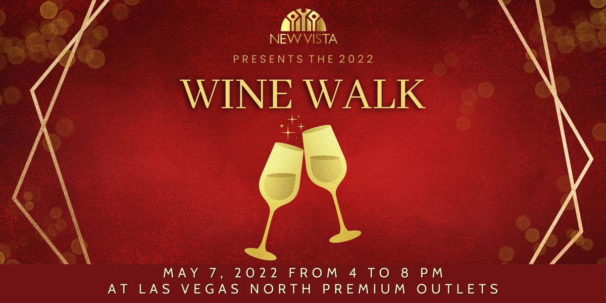 New Vista Wine Walk Spring into Summer 2022! Las Vegas North