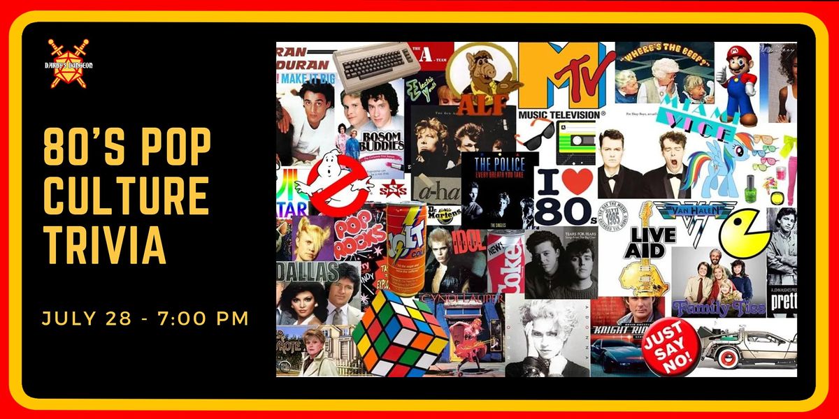 80s Pop Culture Trivia Darby s Dungeon Jacksonville FL July 28 2022