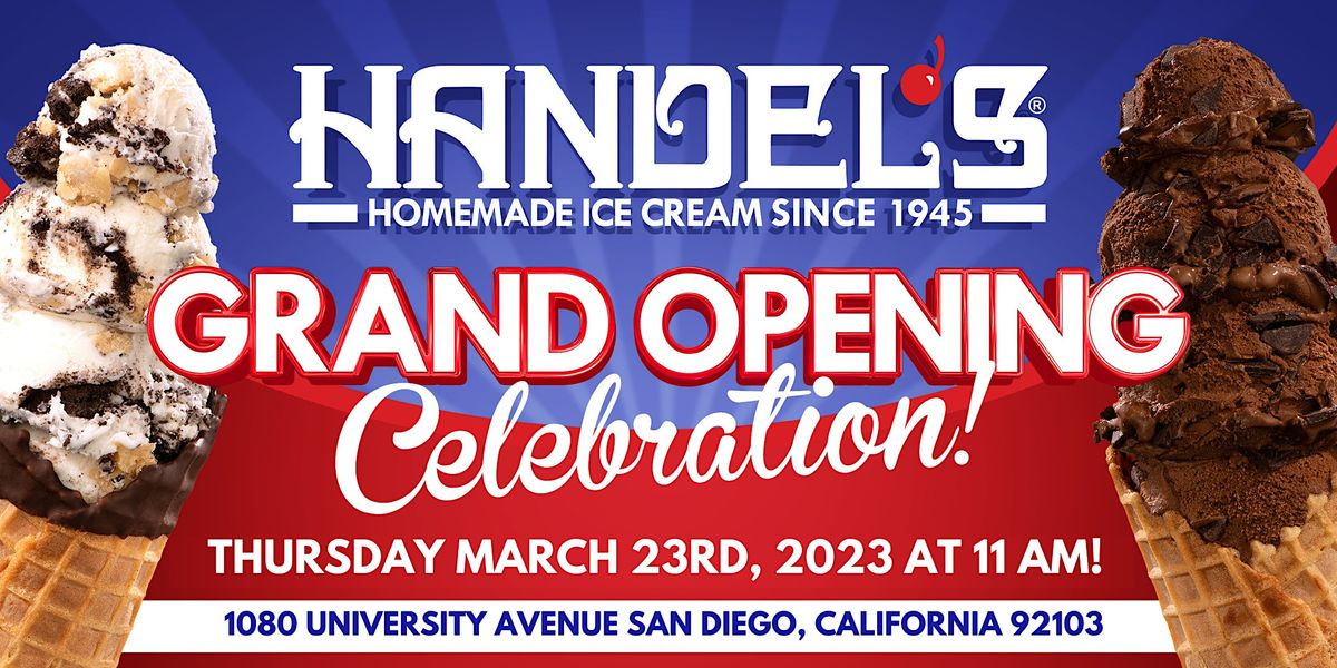 HANDEL\u2019S HOMEMADE ICE CREAM GRAND OPENING CELEBRATION IN HILLCREST, CA!
