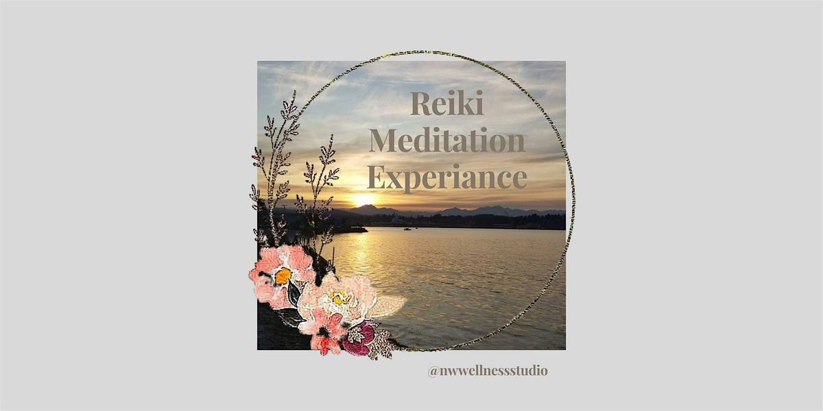 Reiki Meditation Experience