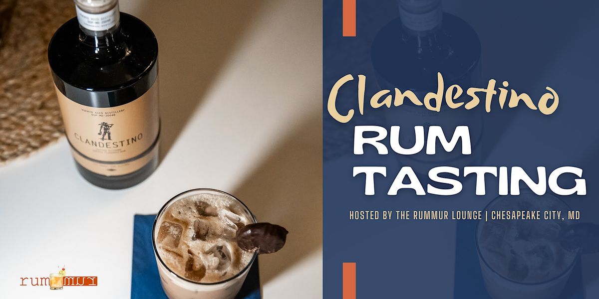 Clandestino Rum Tasting! RummuR Lounge, Chesapeake City, MD April