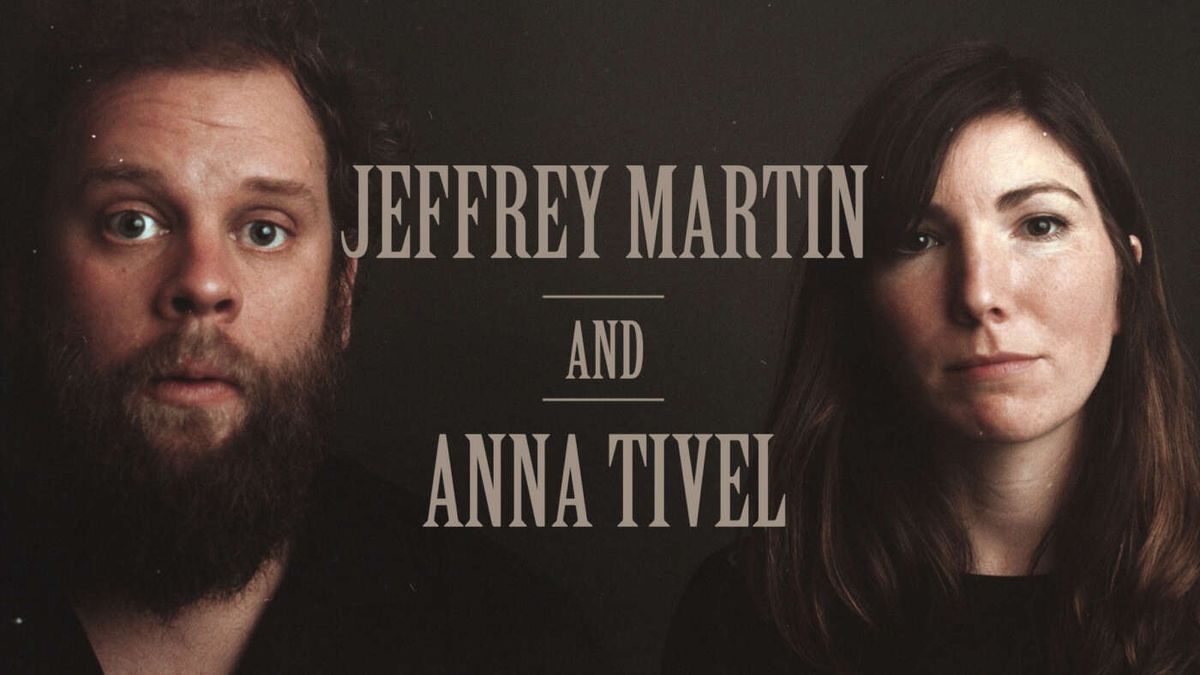 Jeffrey Martin & Anna Tivel