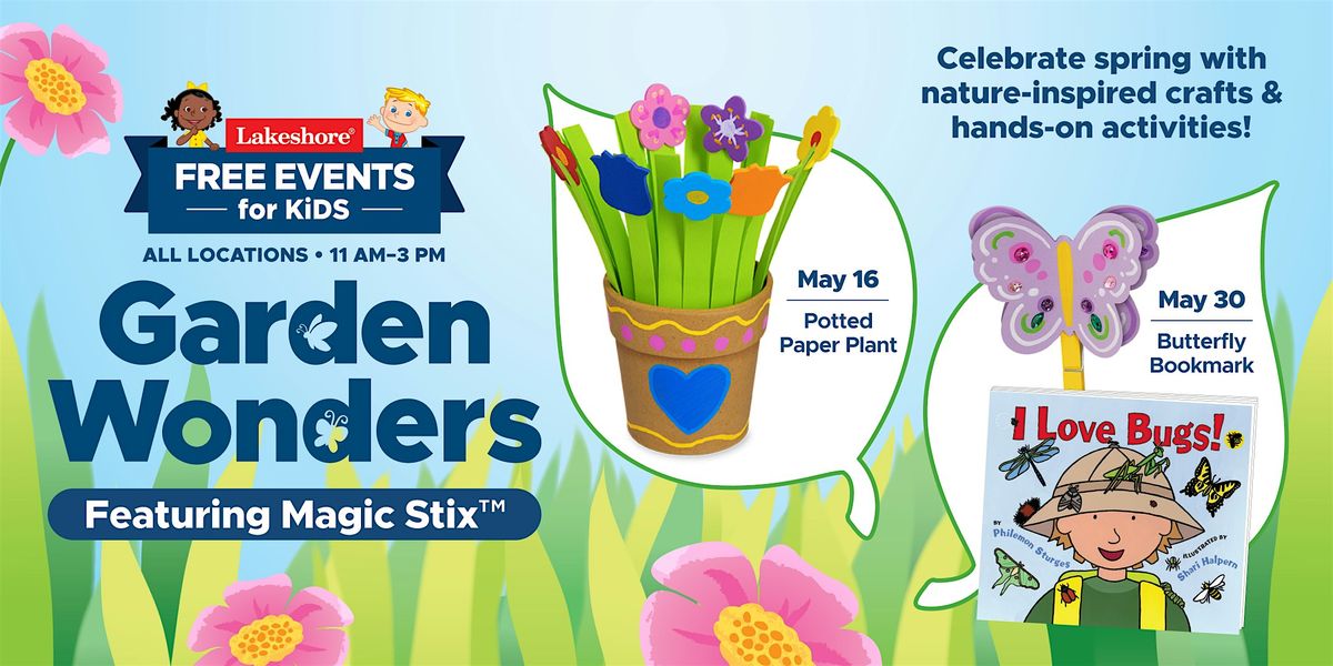 Free Kids Event: Garden Wonders Featuring Magic Stix\u2122 (OKC)