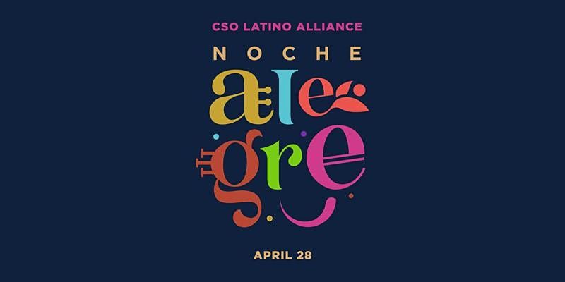 CSO Latino Alliance Presents Noche Alegre
