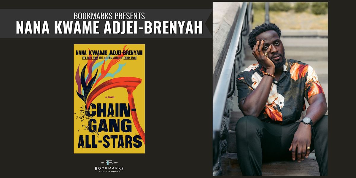 Bookmarks Presents Nana Kwame AdjeiBrenyah Bookmarks, WinstonSalem