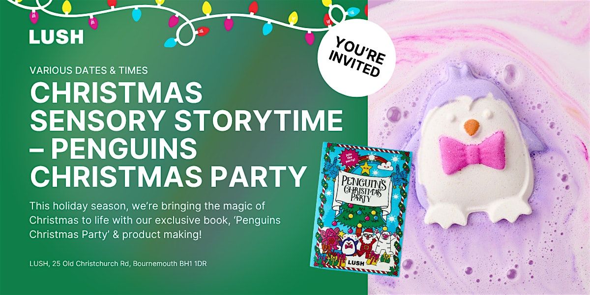 Lush Bournemouth: Sensory Storytime \u2013 Penguins Christmas Party