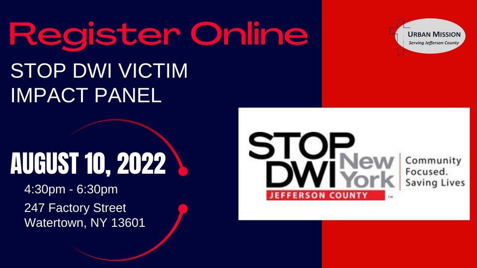 2022 STOP DWI Victim Impact Panel | Watertown Urban Mission | August 10 2022 STOP DWI Victim Impact Panel | Watertown Urban Mission | August 10