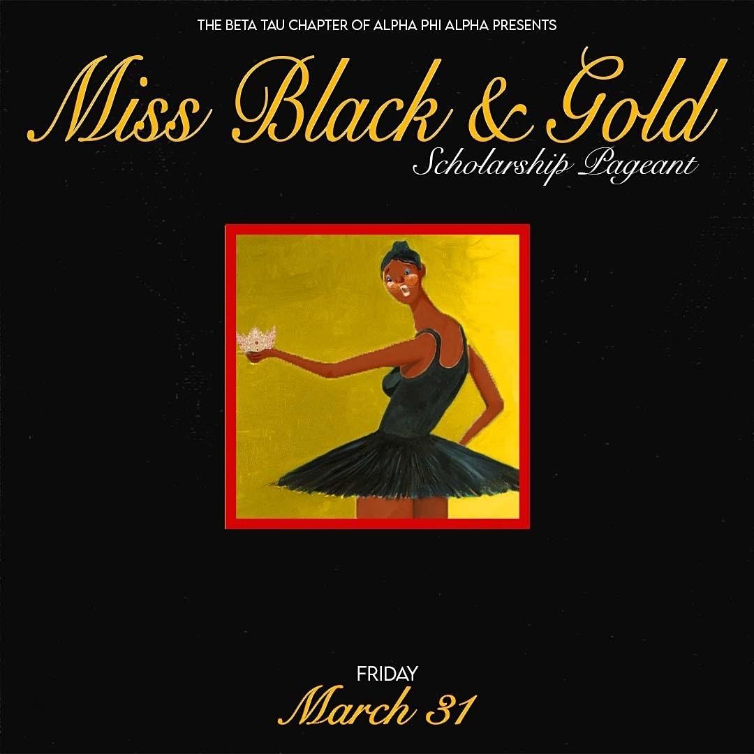 BETA TAU PRESENTS: THE 2022 MISS BLACK AND GOLD PAGEANT