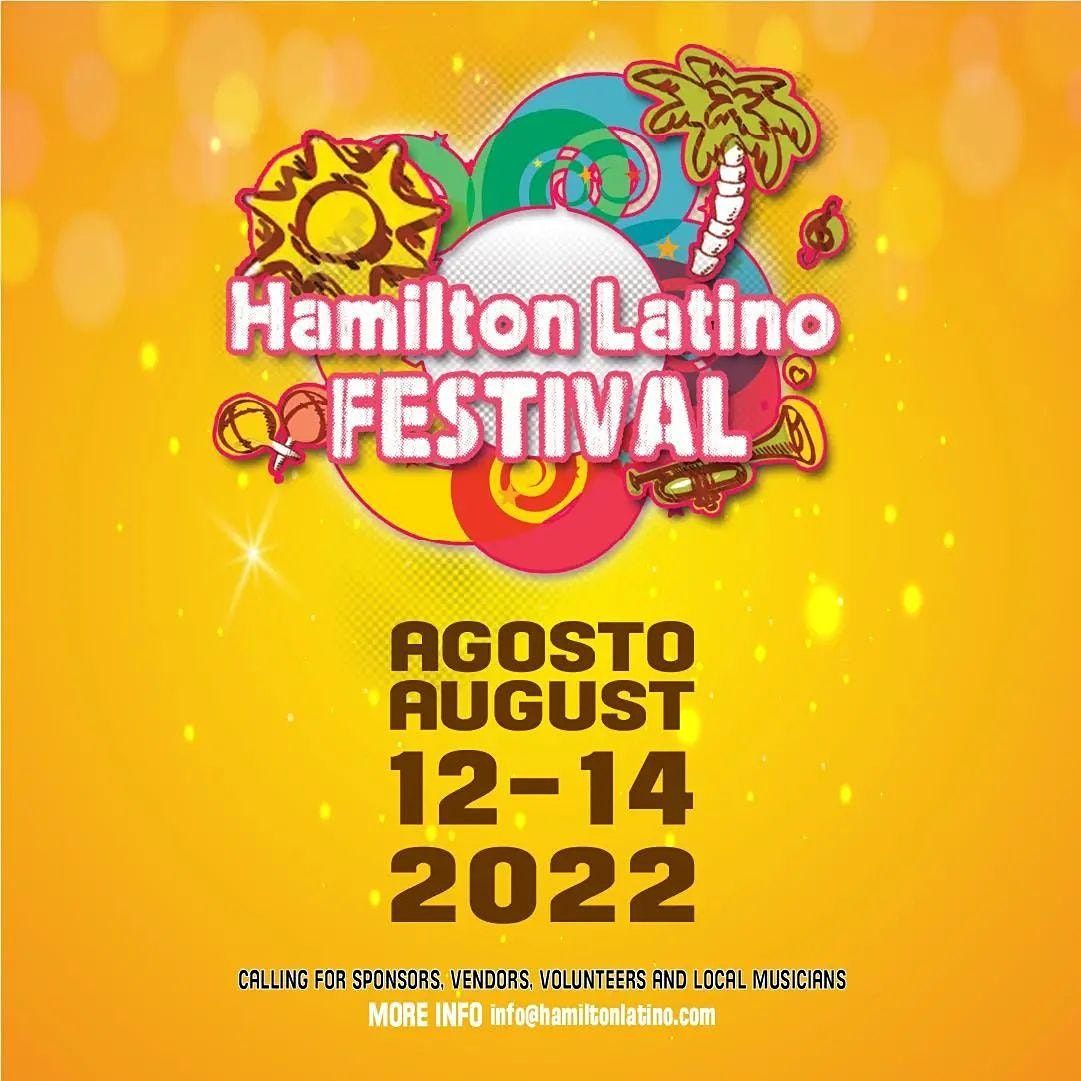 HAMILTON LATINO FESTIVAL 2025 Gage Park, Hamilton, ON August 12 to