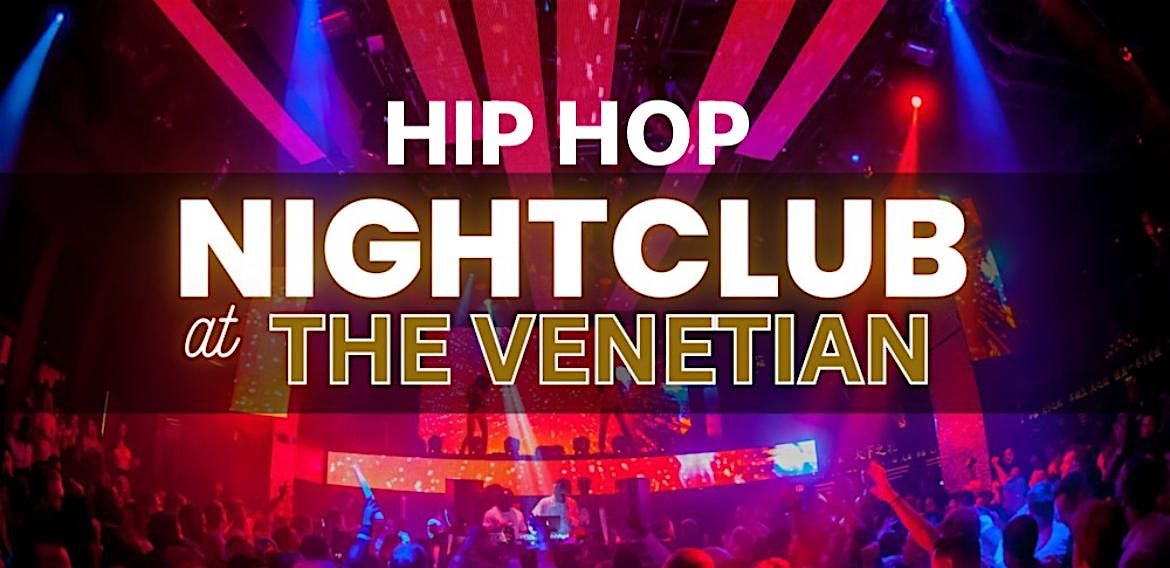 HIP HOP NIGHT AT VENETIAN NIGHTCLUB