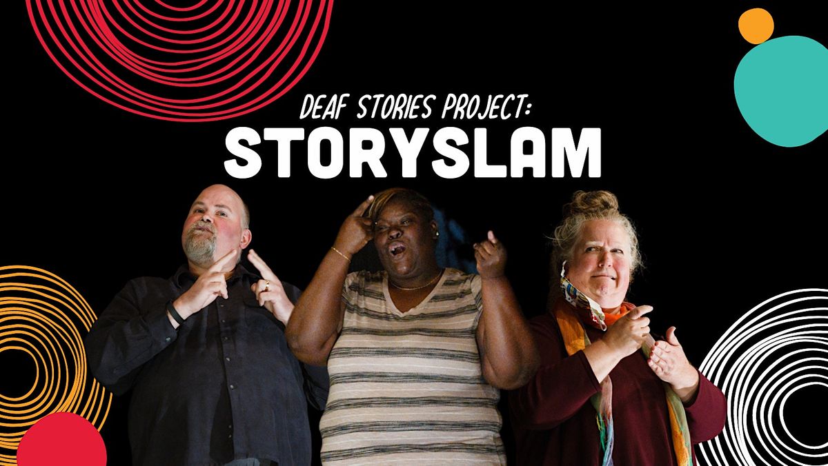 Deaf Stories Project StorySlam 2022