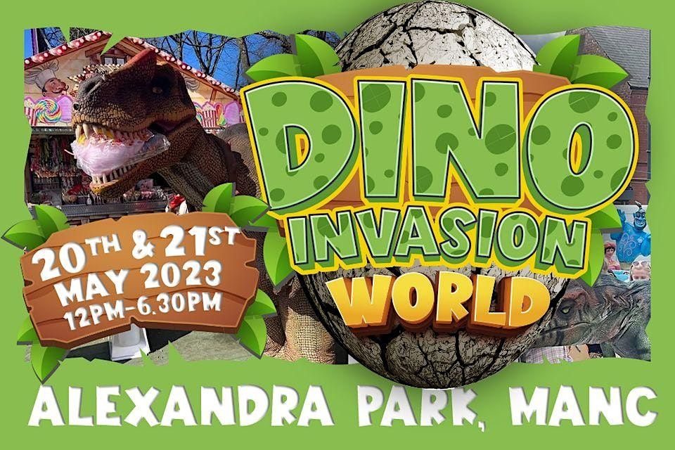 DINO INVASION WORLD !!!!!  20th & 21st MAY 2023 - Alexandra Park.