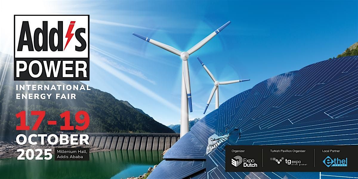 Addis Power 2025 - International Power, Electricity and Lighting Fair
