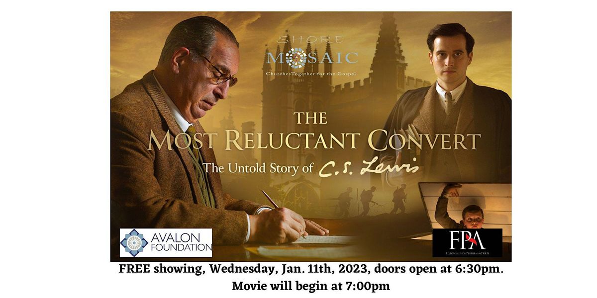 The Most Reluctant Convert The Untold Story of C. S. Lewis Avalon Theater, Easton, MD