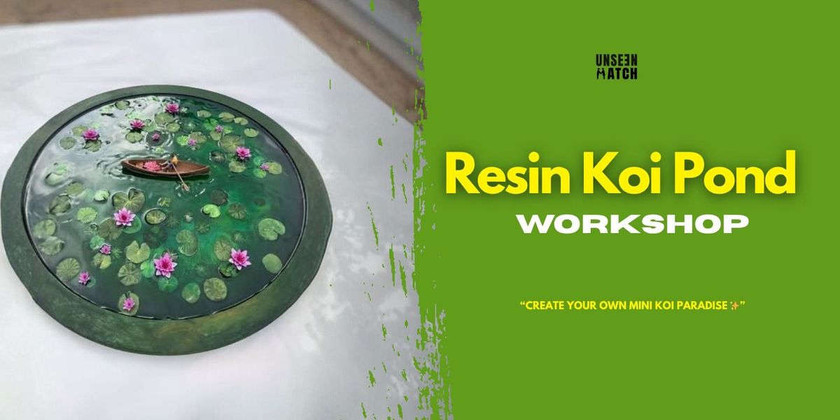 Resin Koi Pond Workshop