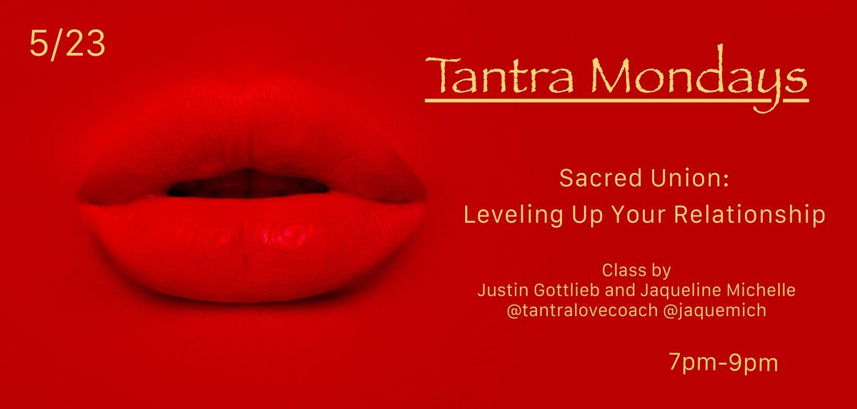 TANTRA MONDAYS