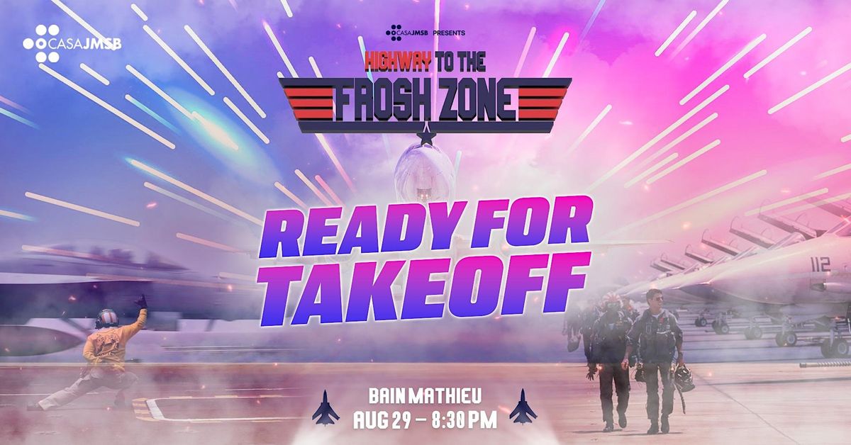 CASA JMSB Presents | Ready for Takeoff (Frosh 2022) at Bain Mathieu ...