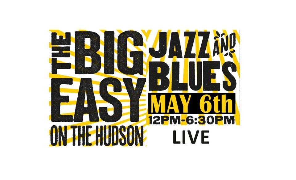 The Big Easy On The Hudson Village Of Croton On Hudson May 6, 2023