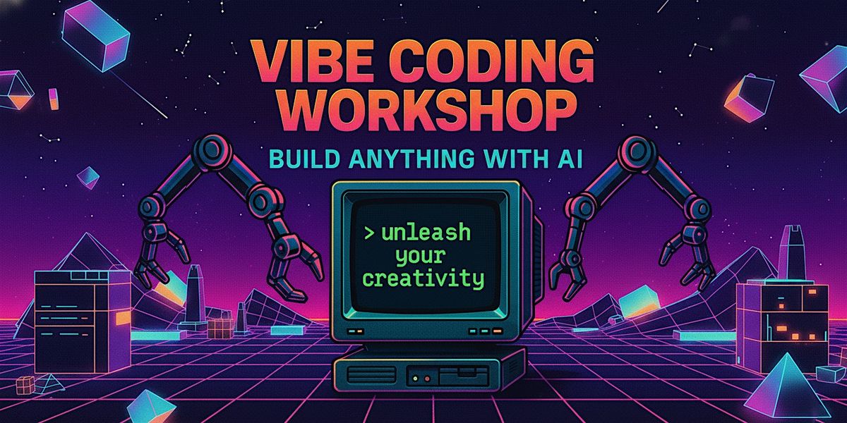 Vibe Coding Workshop: Build Anything with AI - Simple Tools to Complex Apps